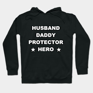 Husband Daddy Protector Hero Fathers Day Funny Gift Hoodie